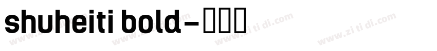 shuheiti bold字体转换